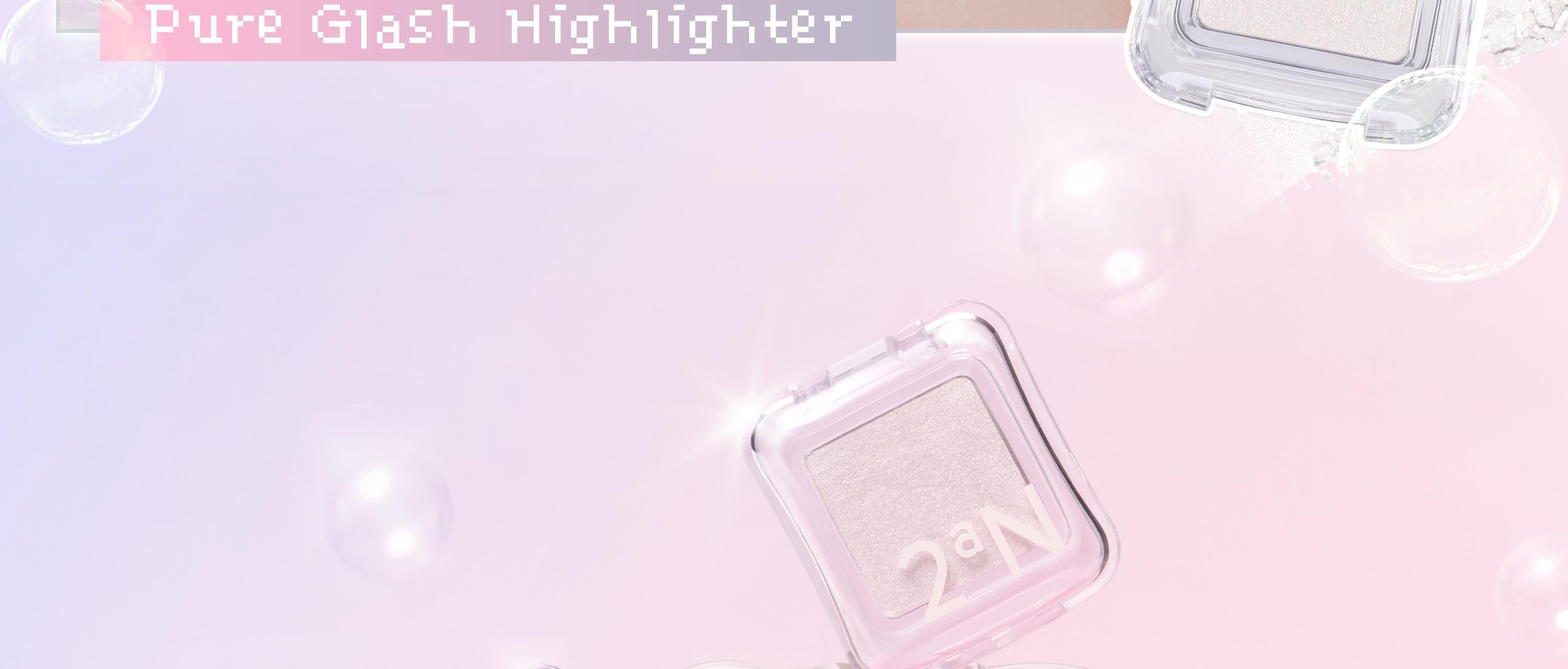 2aN Pure Glash Highlighter