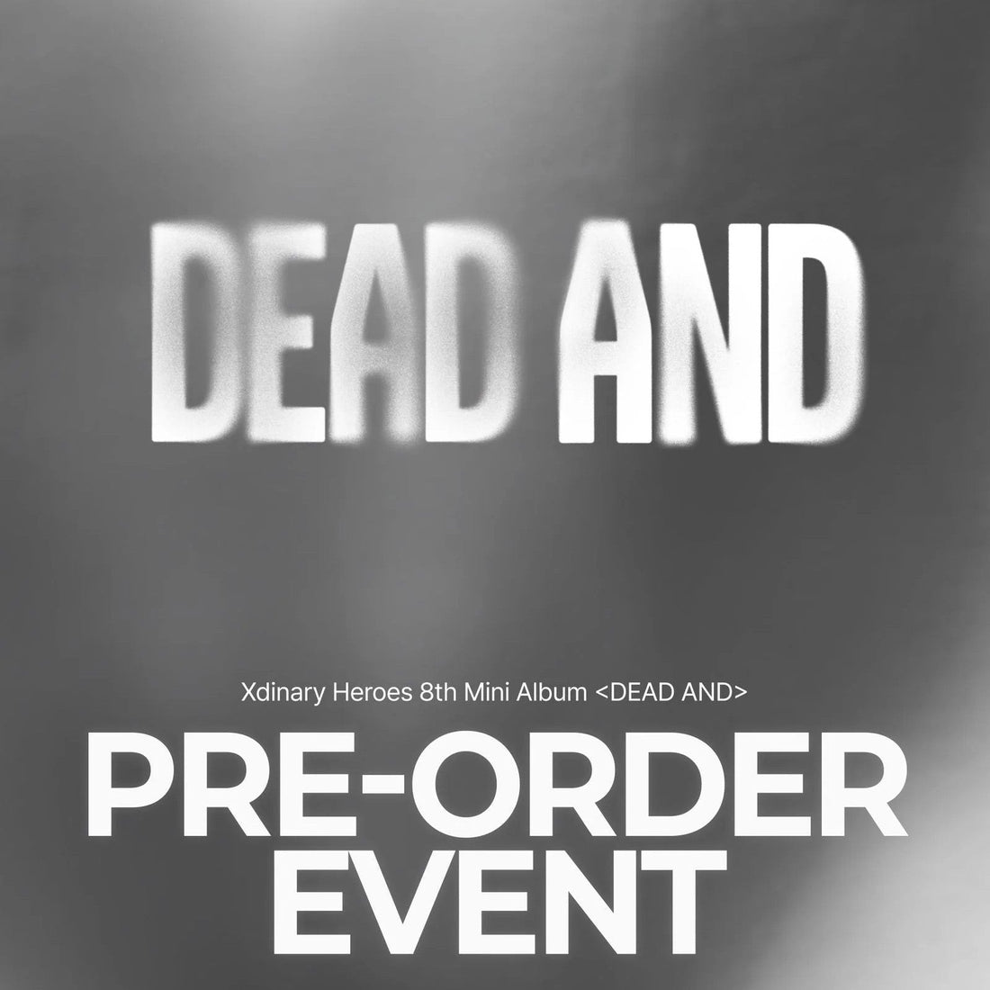 Xdinary Heroes - DEAD AND (8th Mini Album)