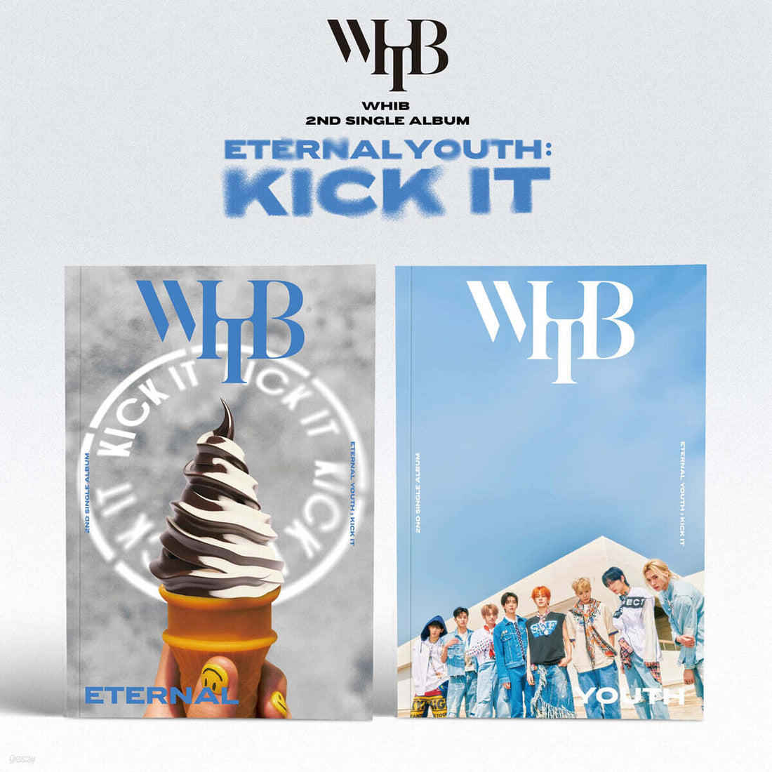 WHIB - ETERNAL YOUTH: KICK IT (2nd Single Album) Random Ver.