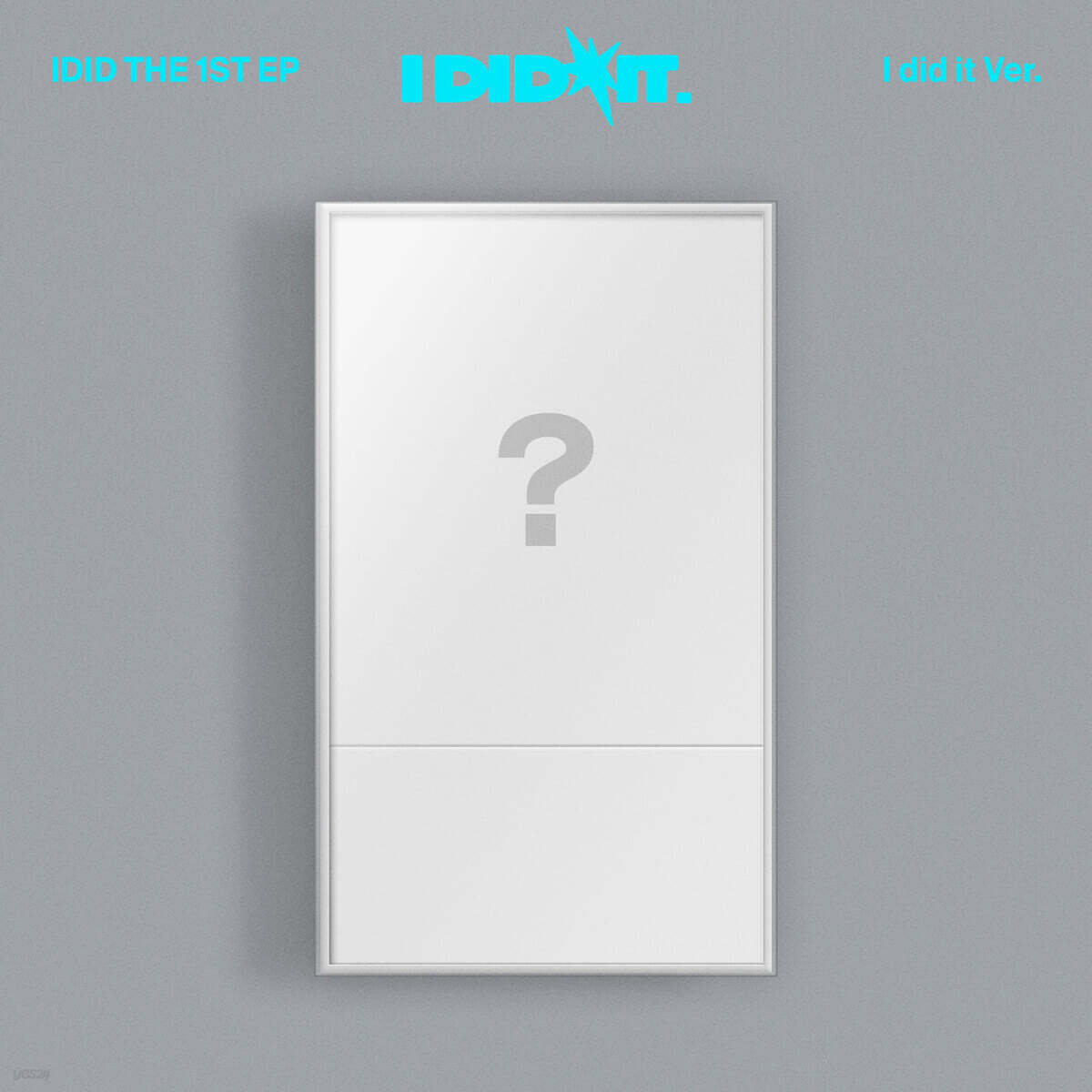 IDID - I Did It (1st Mini Album) I Did It. Ver.