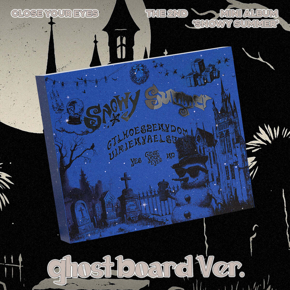 CLOSE YOUR EYES - Snowy Summer (2nd Mini Album) Ghost Board Ver.
